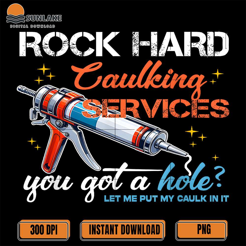 rock-hard-caulking-services-you-got-a-hole-png