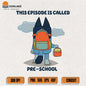 Bluey-Boy-This-Episode-Is-Called-Pre-School-Svg-School-Svg