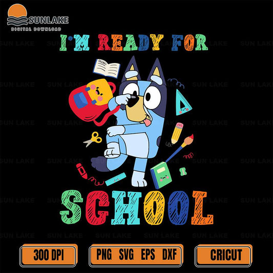 Bluey-I-m-Ready-For-School-Svg-1