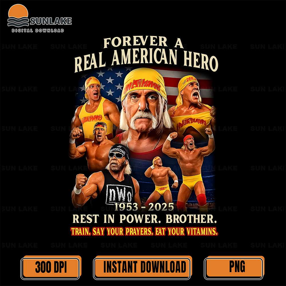 Original-Forever-A-Real-American-Hero-Hulk-Hogan-1953-2025-Rest-In-Power-Brother-Png