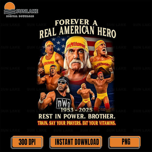 Original-Forever-A-Real-American-Hero-Hulk-Hogan-1953-2025-Rest-In-Power-Brother-Png