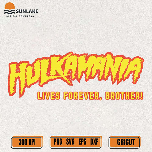 RIP-Hulk-Hogan-Svg-Hulkamania-Lives-Forever-Svg