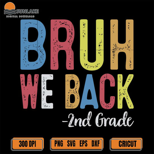 bruh-we-back-2nd-grade-svg