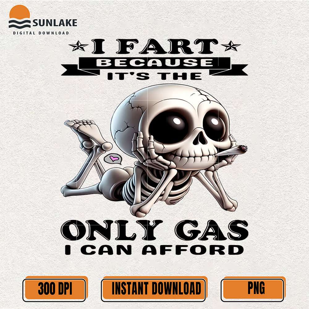 i-fart-because-its-the-only-gas-i-can-afford-png