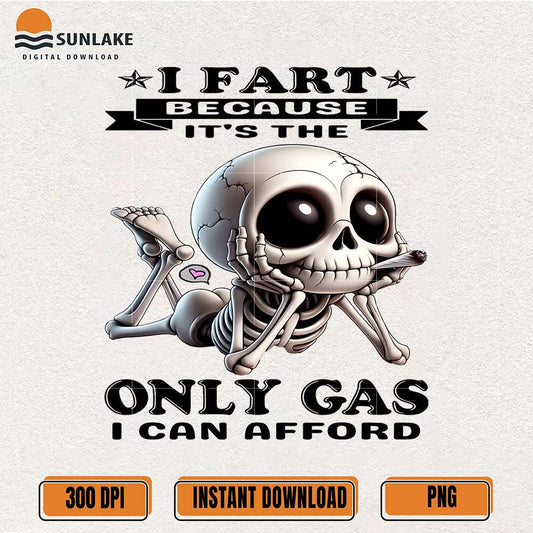 i-fart-because-its-the-only-gas-i-can-afford-png