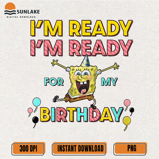 im-ready-for-my-birthday-png-spongebob-birthday-png